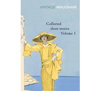 Collected Short Stories Volume 3: W. S. Maugham