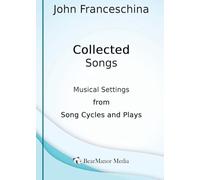 Collected Songs - Musical Settings from Song Cycles and Plays
