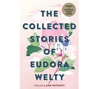Eudora Welty The Collected Stories of Eudora Welty (Tascabile)