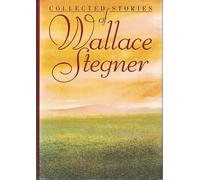 Collected Stories of Wallace Stegner