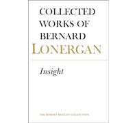Collected Works of Bernard Lonergan: Insight : A Study of Human Understanding (003)