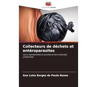 Collecteurs de déchets et entéroparasites: Leurs représentations sociales et leurs attitudes préventives