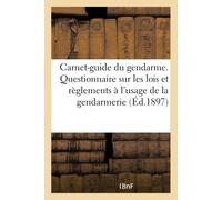 Collectif Carnet-guide du gendarme. Questionnaire sur les lois et rè (Tascabile)