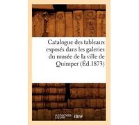 Collectif Catalogue des tableaux exposés dans les galeries du musée (Tascabile)