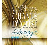 Collectif - Célèbres chants d'Église pour le mariage Vol. 3