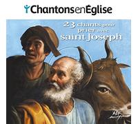 Collectif - Chantons en Église - 23 chants pour prier avec saint Joseph