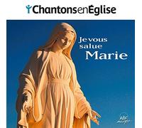 Collectif - Chantons en Église - Je vous salue, Marie