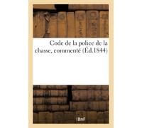 Collectif Code de la police de la chasse, commenté (Tascabile)