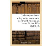 Collectif Collection de Lettres Autographes, Manuscrits, Documents H (Tascabile)