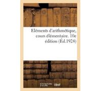 Collectif Eléments d'Arithmétique, Cours Élémentaire. 10e Édition (Tascabile)