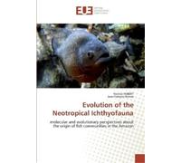 Collectif Evolution of the neotropical ichthyofauna (Tascabile) Omn.Univ.Europ.