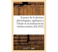 Collectif Examen de la Doctrine Physiologique, Appliquée À l'Étude E (Tascabile)