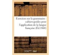 Collectif Exercices Sur La Grammaire: Cahiers-Guides Pour l'Applicat (Tascabile)