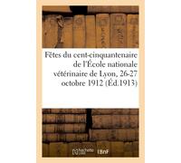 Collectif Fêtes Du Cent-Cinquantenaire de l'École Nationale Vétérina (Tascabile)