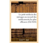 Collectif Le petit médecin des ménages ou recueil des médicaments le (Tascabile)