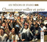 Collectif - Les Trésors de Studio SM - Chants pour veiller et prier