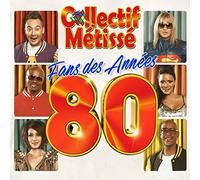 COLLECTIF METISSE - FANS DES ANNEES 80