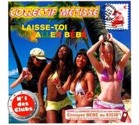 Collectif Metissé - Laisse-Toi Aller Bébé