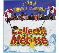 COLLECTIF METISSE - L'ETE TOUTE L'ANNEE
