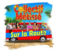 COLLECTIF METISSE - SUR LA ROUTE