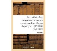 Collectif Recueil des lois, ordonnances, décrets concernant les Cais (Tascabile)