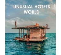 Unusual hotel world. Ediz. illustrata - Collectif
