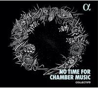 Collectif9 – No Time for Chamber Music – CD