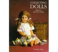 Collecting Dolls: Reference and Price Guide