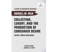 Collecting, Luxury, and the Production of Consumer Desire