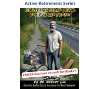 Collecting Scrap Metal for Fun and Profit: Gag gift journal for retirees entering retirement