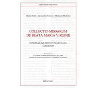 Collectio missarum de Beata Maria Virgine. Introduzione, testo, concordanza, commento
