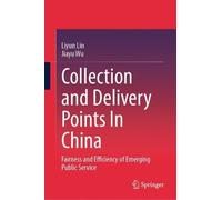 Collection and Delivery Points In China: Fairness and Efficiency of Emerging Public Service
