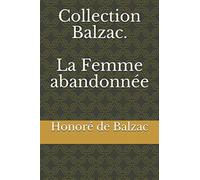 Collection Balzac. La Femme abandonnée