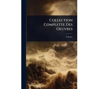 Collection Complette Des Oeuvres