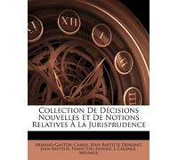 Collection De Décisions Nouvelles Et De Notions Relatives À La Jurisprudence