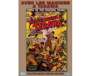 Collection Images d'archives militaires : Avec les Marines à Tarawa