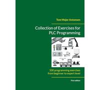 Collection of Exercises for PLC Programming: 100 programming exercises from beginner to expert level