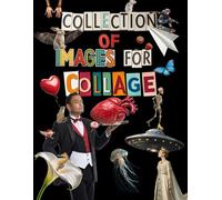 Collection of Images for Collage: Cuts from many selected images to unlock your creativity