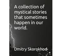 А collection of mystical stories that sometimes happen in our world.