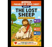 Collection of the Parables of Jesus Christ: The Lost Sheep
