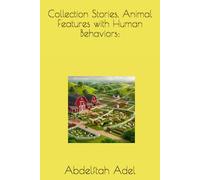 Collection Stories, Animal Features with Human Behaviors:: 1