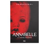 Collection Supernature - Annabelle: La poupée possédée: I