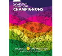 Collection Thématique Champignons - Volume 6: Coloriage LimonadeCitron