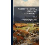 Collections for a History of Staffordshire