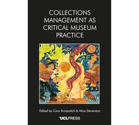 Collections Management As Critical Museum Practice