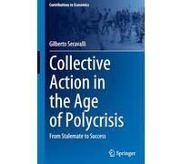 Collective Action in the Age of Polycrisis: From Stalemate to Success