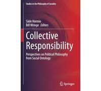 Collective Responsibility: Perspectives on Political Philosophy from Social Ontology