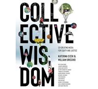 William Uricchio Katerina Cizek Collective Wisdom (Copertina rigida)