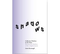 Collective Wisdom in the West: Beyond the shadows of the Enlightenment