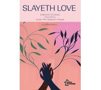 Collective X SLAYETH LOVE: Collection of Letters From & For Queer Af (Tascabile)